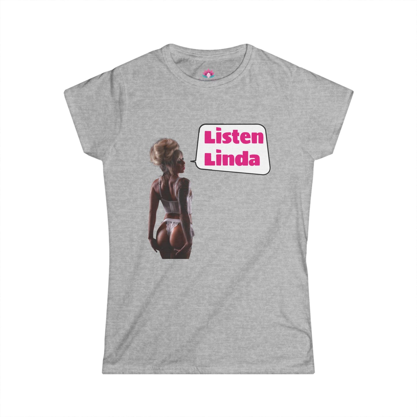 Lauren Lotus "Listen Linda Inside Joke" Women's Tee